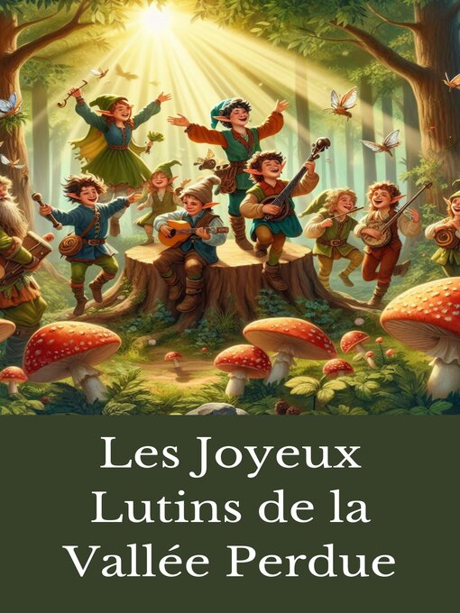 Title details for Les Joyeux Lutins de la Vallée Perdue by LutinsConteurs - Available